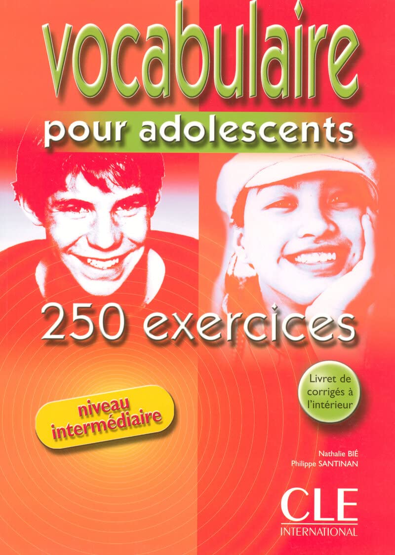 Vocabulaire pour adolescents 250 exercises, niveau intermédiaire: cahier d´exercices: Livre 2 & corriges Foreign Languages ​​& Dictionaries