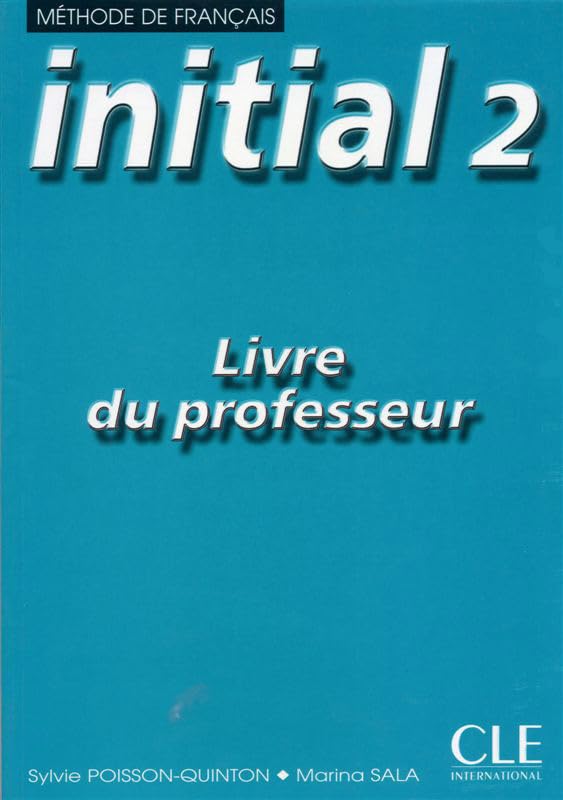 Initial 2 : Méthode de français (Livre du professeur): Livre du professeur 2 Foreign Languages ​​& Dictionaries