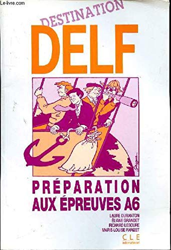 Préparation aux épreuves de l'Unité A6: Épreuves d'accès au DALF Books
