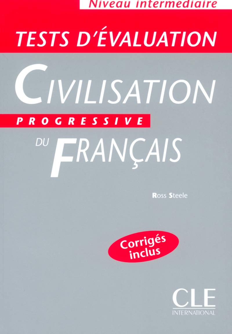 Civilisation progressive du Francais: Tests d'Evaluation - Niveau intermed Books