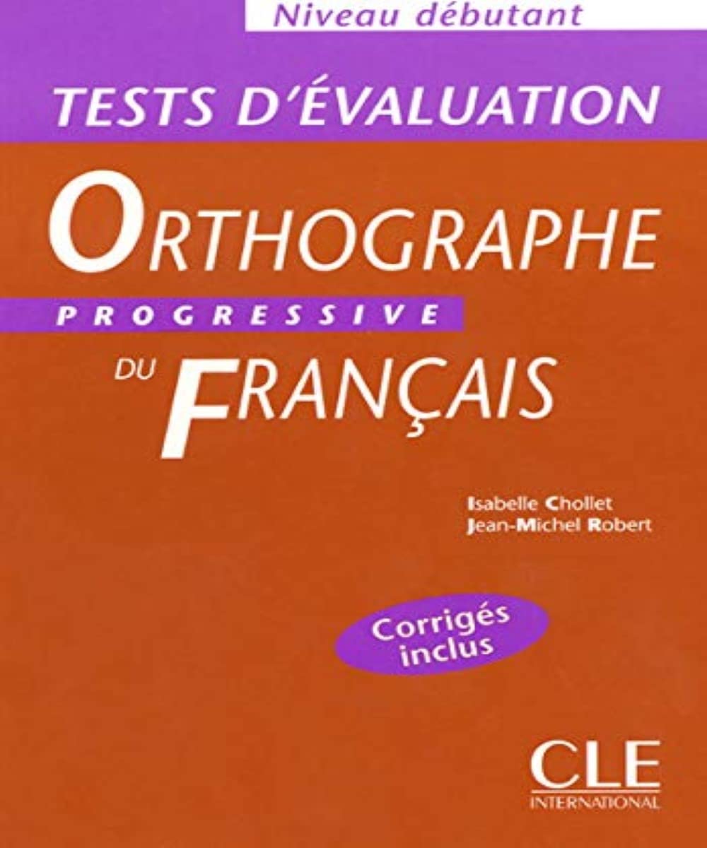 Tests d'évaluation de l'Orthographe progressive du français : Niveau Débutant book