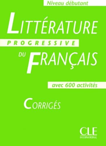 Littérature progressive du français Niveau débutant: Corrigés book