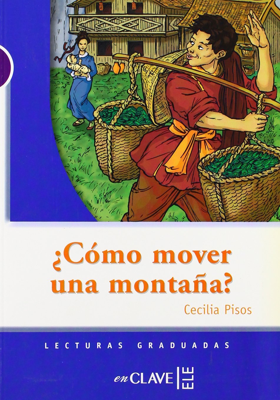 ¿Cómo mover una montaña?: Lecturas en Español Fácil, Level 1 / A1/A2 (Helbling Verlag) (Lecturas graduadas) Foreign Languages ​​& Dictionaries