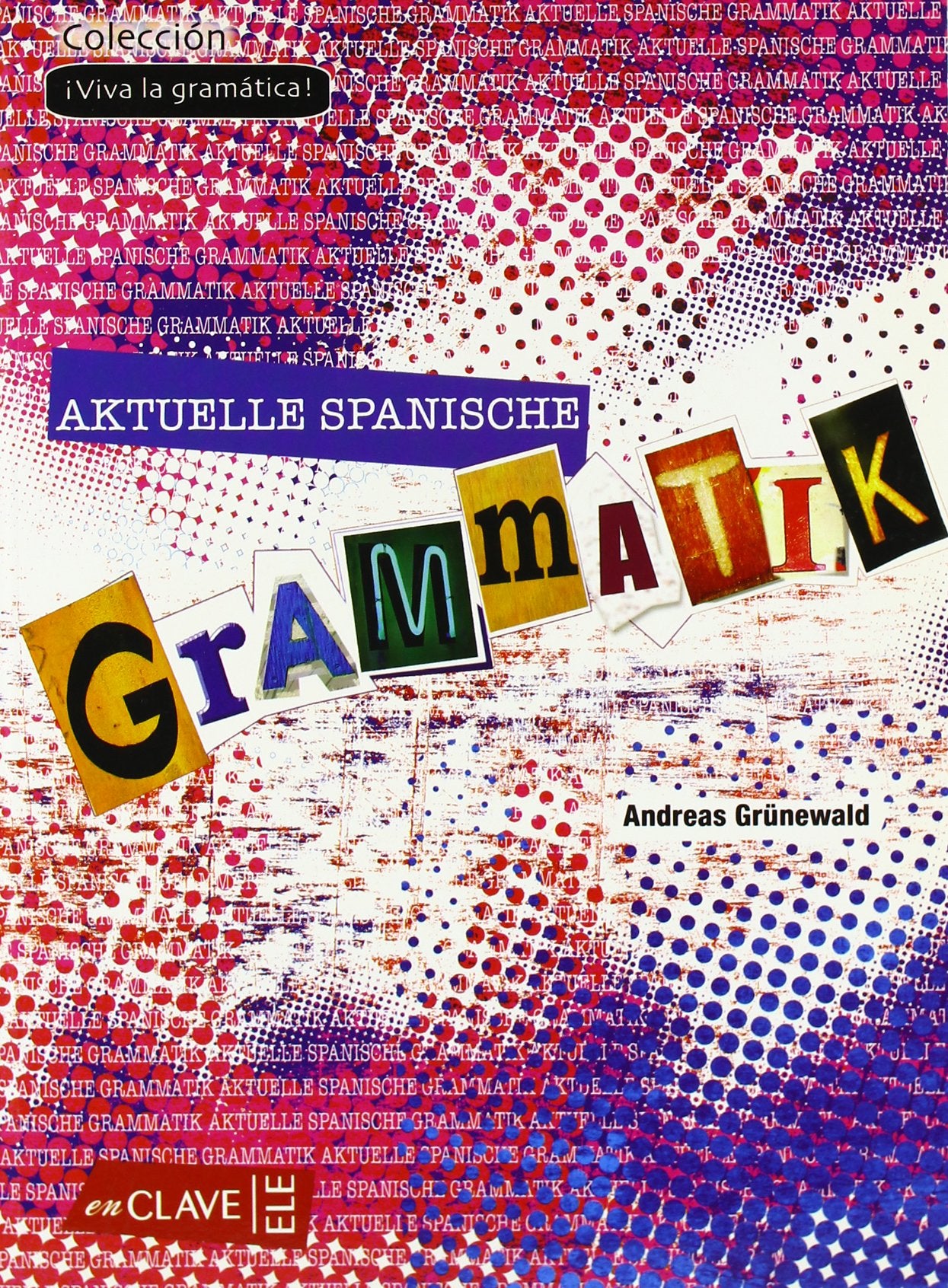 Aktuelle Spanische Grammatik (¡Viva la gramática!) Foreign Languages ​​& Dictionaries
