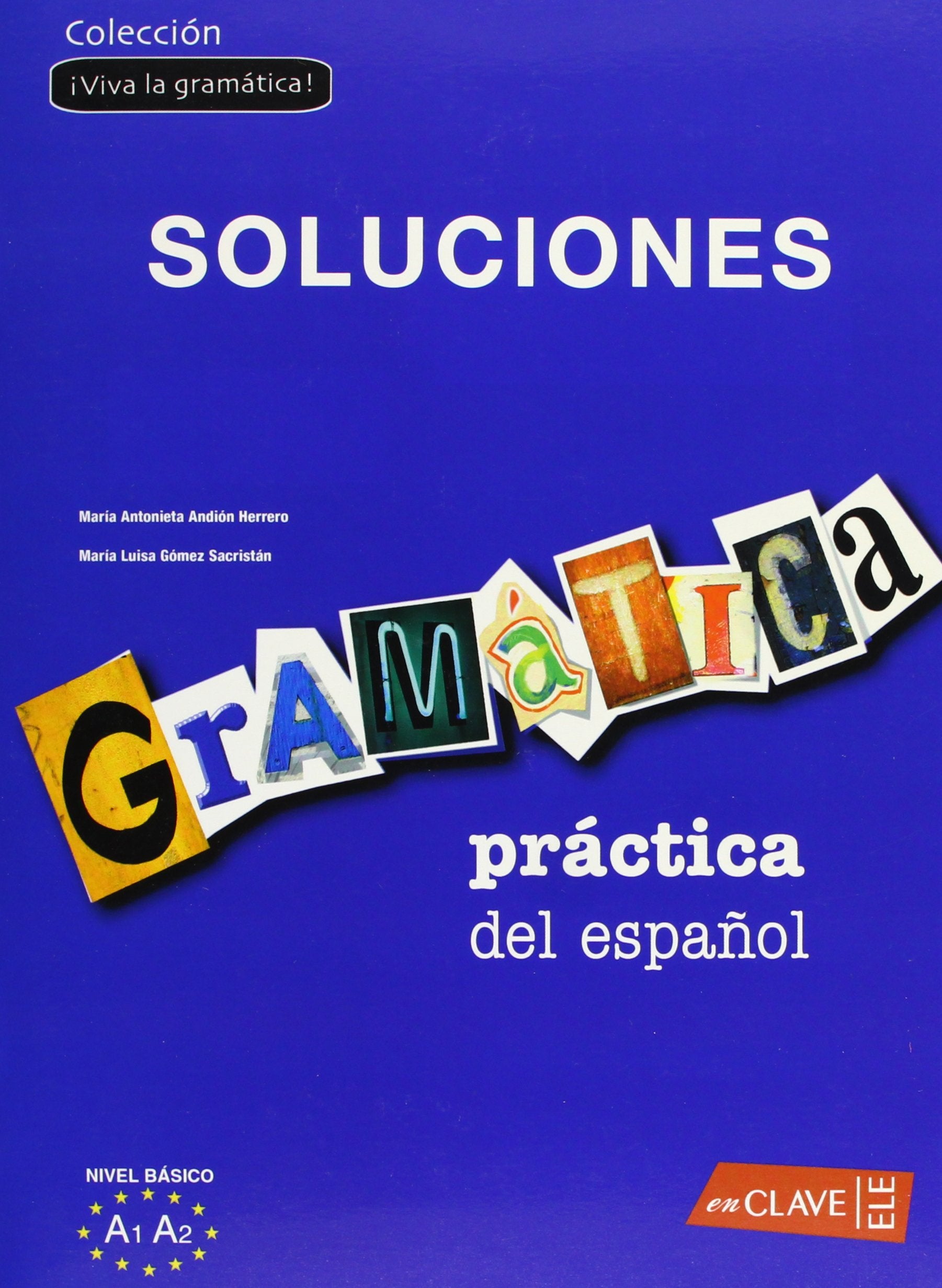 Gramática práctica del español - nivel básico Soluciones: (A1-A2) (¡Viva la gramática!) Foreign Languages ​​& Dictionaries