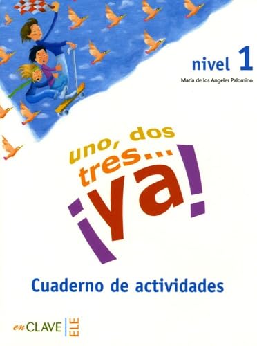 Uno, dos, tres...Ya!: Cuaderno de actividades, nivel 1 book