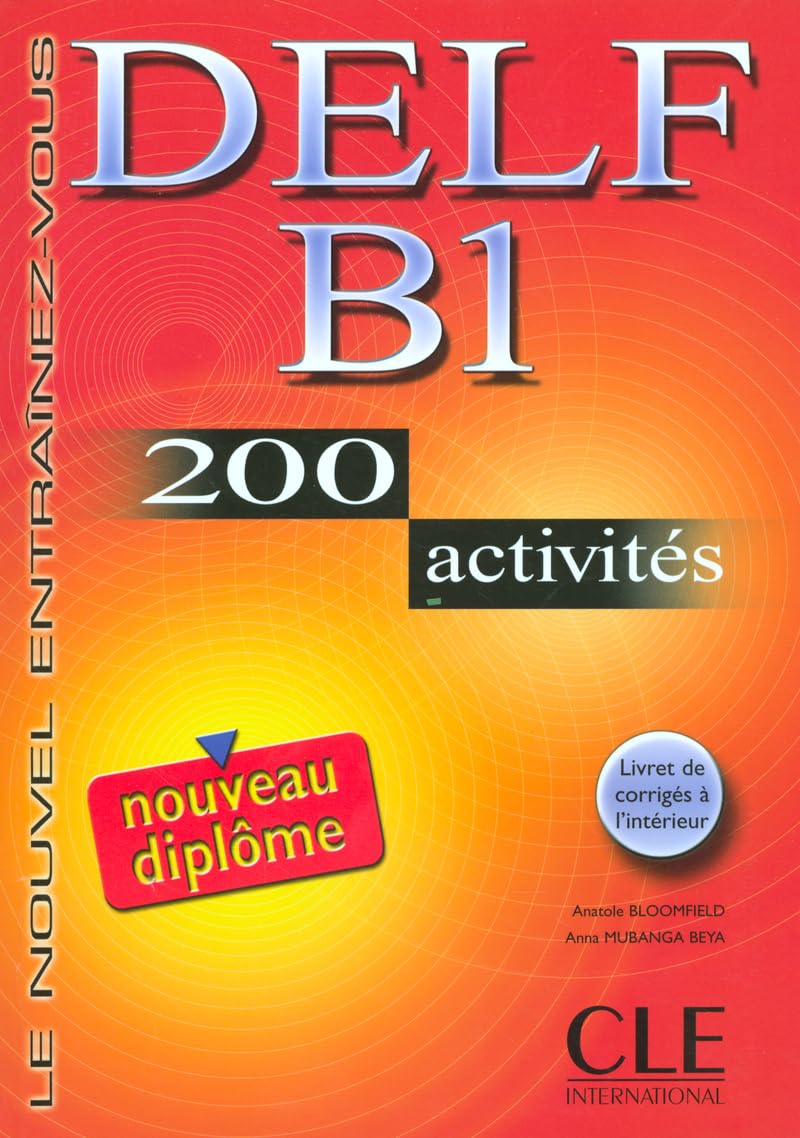 DELF B1 : 200 activités: Nouveau DELF B1 - 200 activites - Livre Foreign Languages ​​& Dictionaries