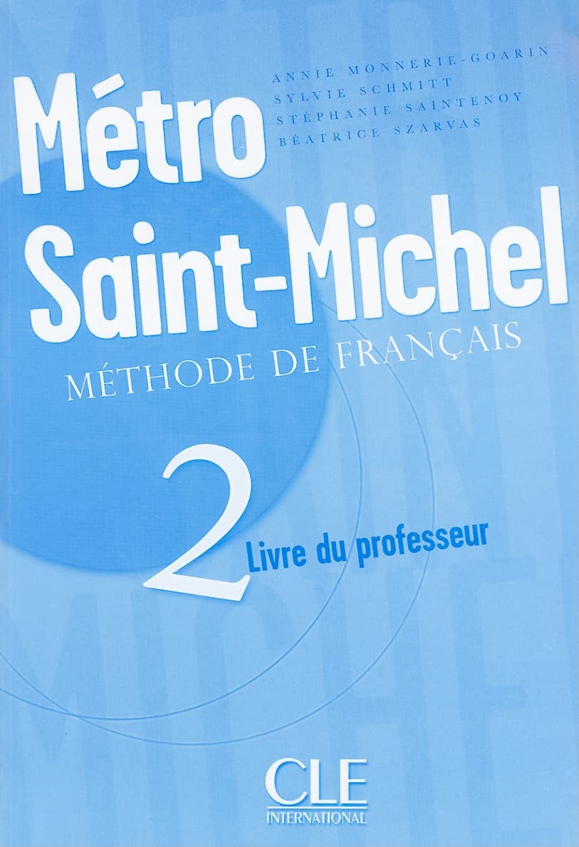 Metro Saint-Michel 2: Livre Du Professeur: Methode de Francais: Livre du professeur 2 Foreign Languages ​​& Dictionaries