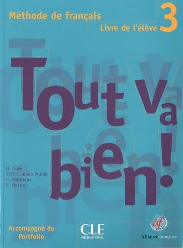 Tout va bien ! 3: Méthode de français, livre de l'élève avec un portfolio book