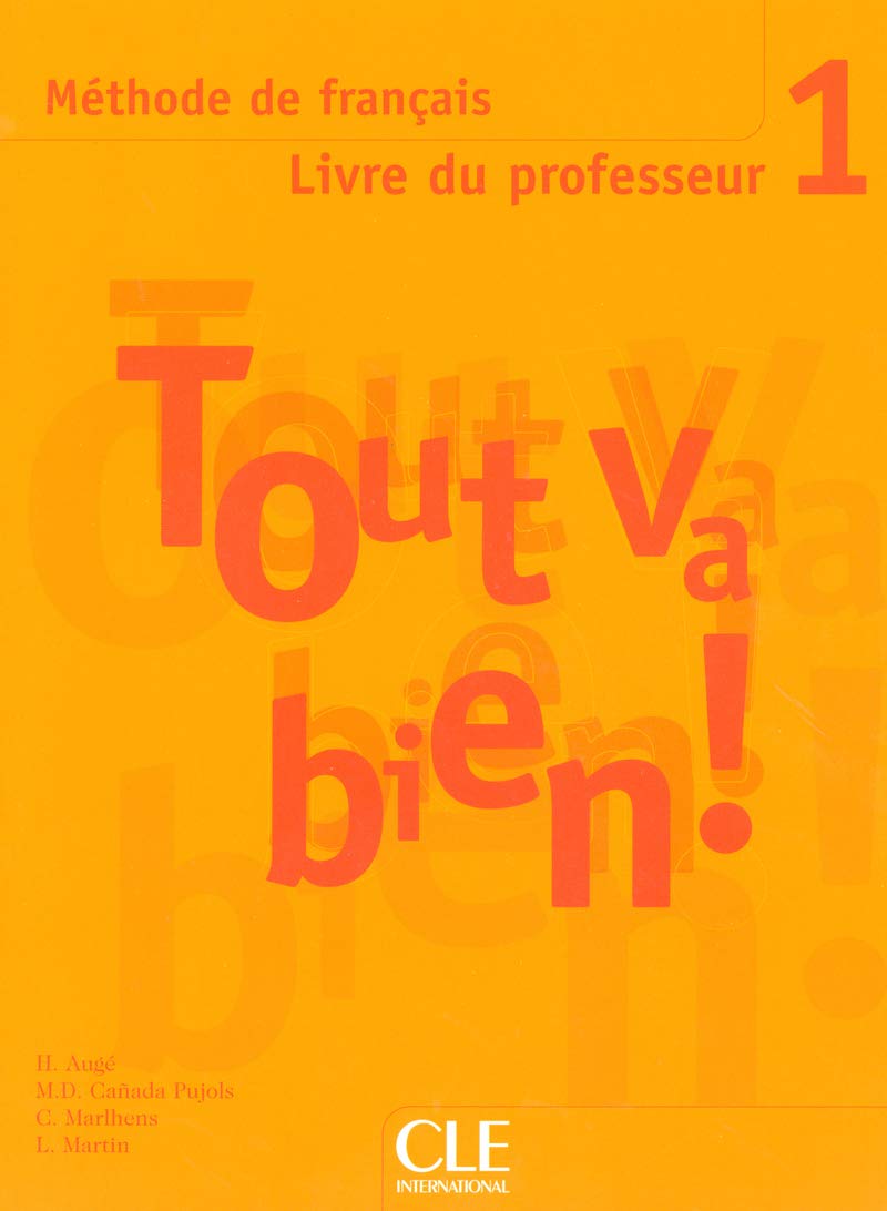 Tout Va Bien! Level 1 Teacher's Guide: Livre du professeur 1 Foreign Languages ​​& Dictionaries