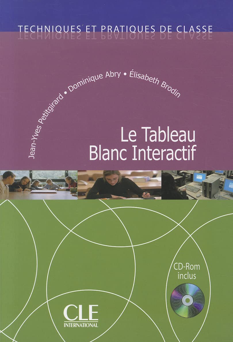 Le Tableau Blanc Interactif - Techniques et pratiques de classe - Livre + CD-Rom book