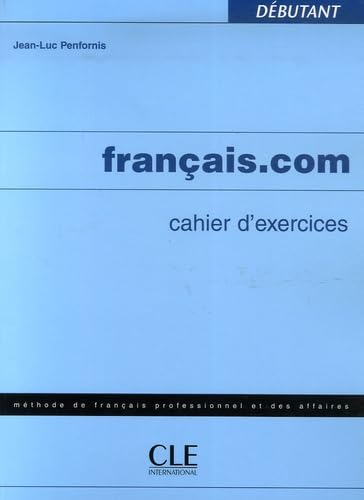 CLE FRANCAIS.COM CAHIER EXERCICES DEBUTANT: Cahier D'Exercices 1 Foreign Languages ​​& Dictionaries