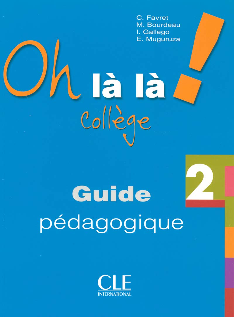 Oh là là! Collège 2 - Guide pédagogique book