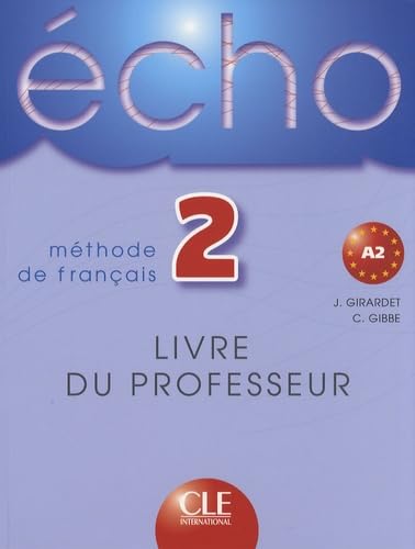 Echo 2 Livre Du Professeur: Livre du professeur 2 Foreign Languages ​​& Dictionaries