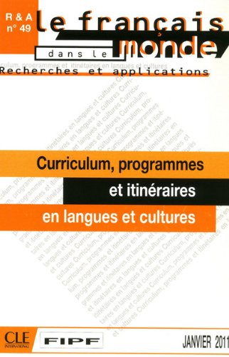 Le français dans le monde, N° 49, Janvier 2011 : Curriculum, programmes et itinéraires en langues et cultures Books