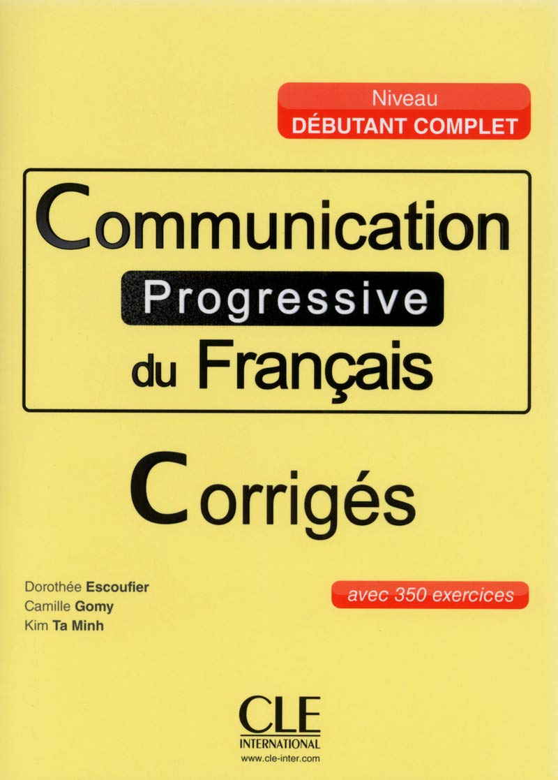 Communication progressive du français. Corriges: Corrigés niveau débutant complet Media & Communication
