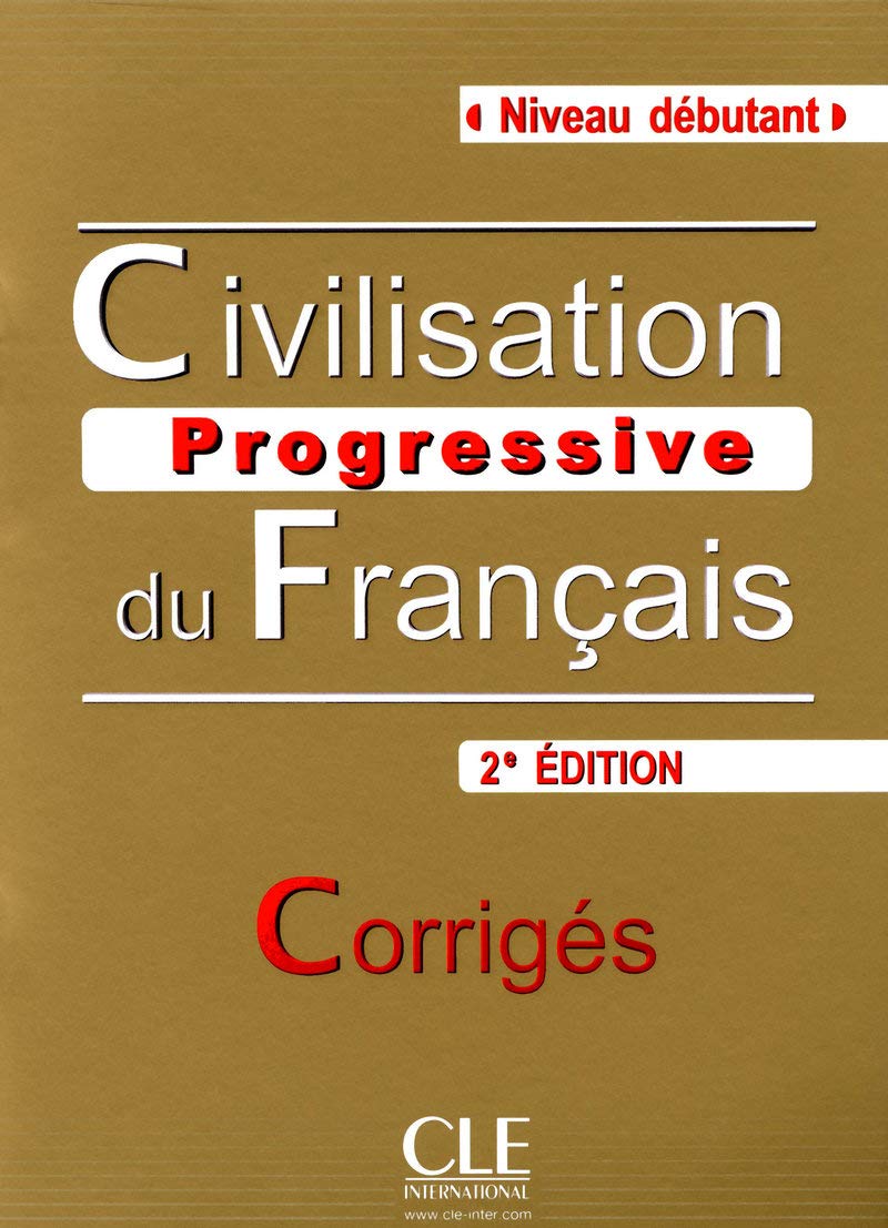 Civilisation progressive du francais - nouvelle edition: Corriges (niveau Books