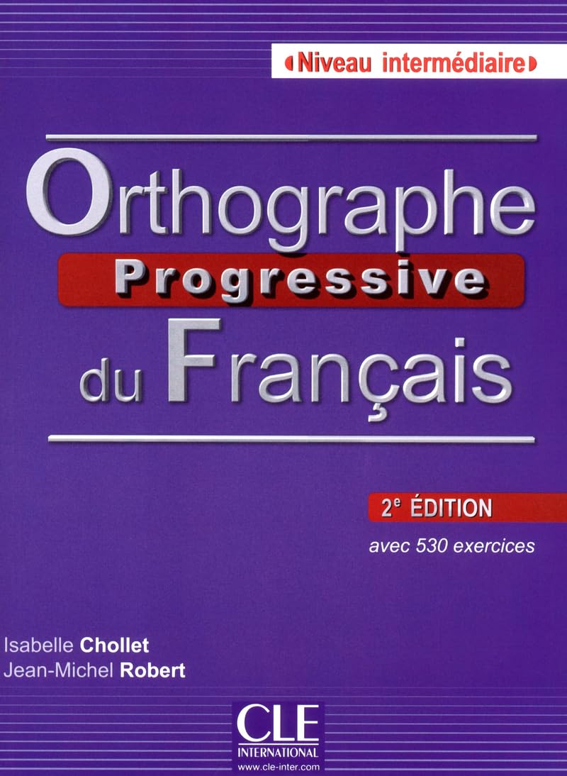 Orthographe progressive du français, niveau intermédiaire: Livre + CD intermediaire (A2-B1) 2e e Foreign Languages ​​& Dictionaries