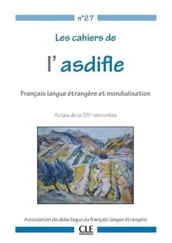 Cahiers de l'ASDIFLE : FLE et mondialisation 2016 book