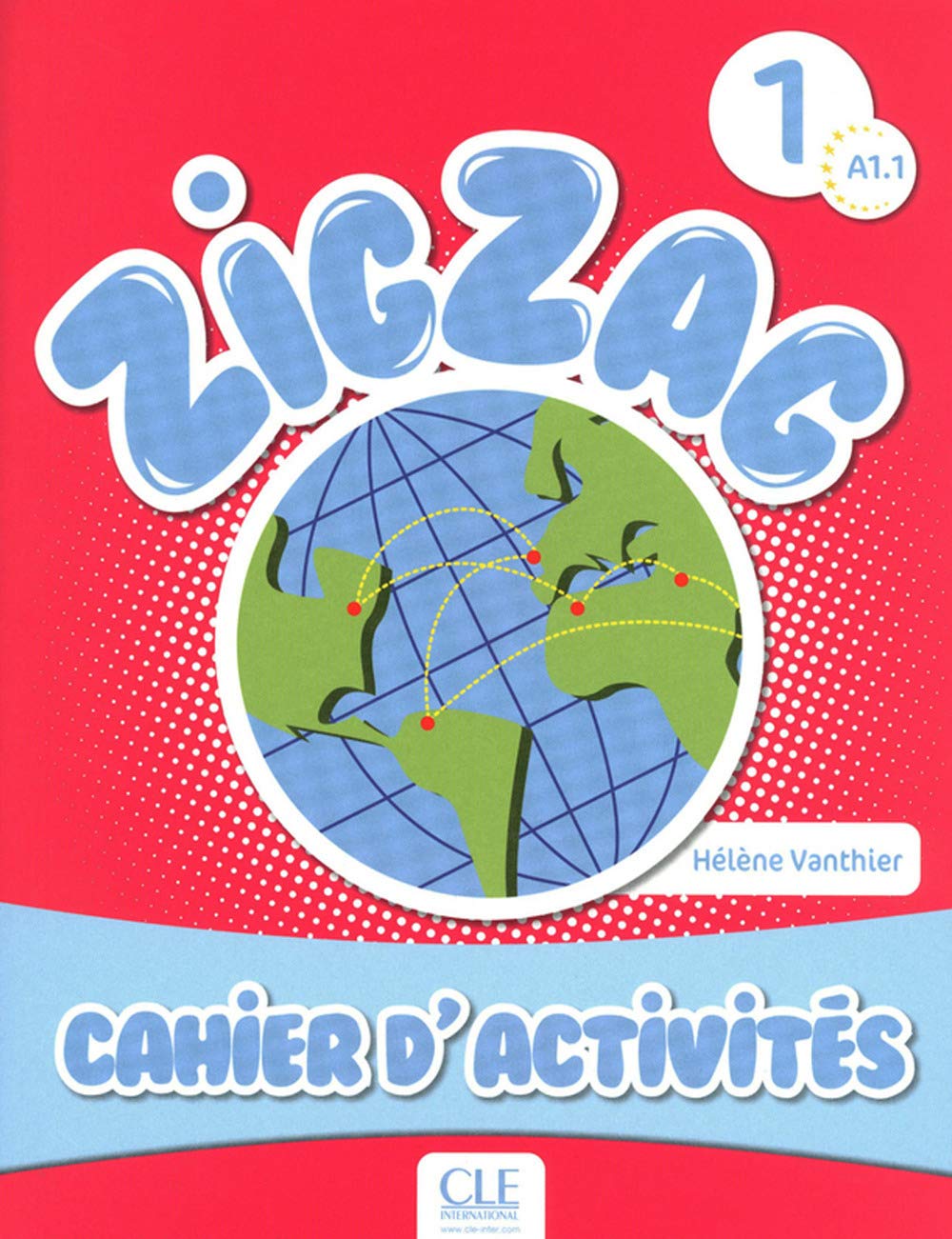 Zig Zag 1 A1.1 Zeszyt cwiczen: Cahier d'activites A1.1 Foreign Languages ​​& Dictionaries