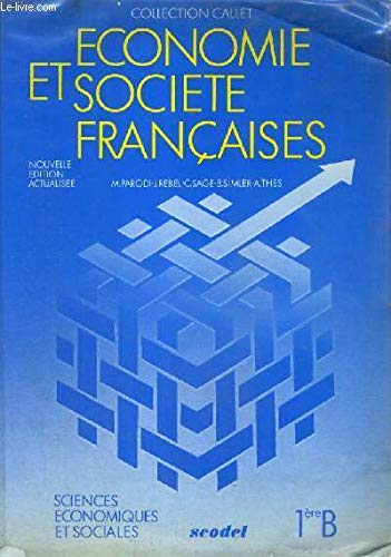 Economie et société françaises : classe de 1re B book