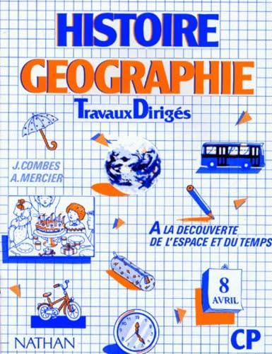 Histoire Geographie Cp. Travaux Diriges, A La Decouverte De L'Espace Et Du Temps Books