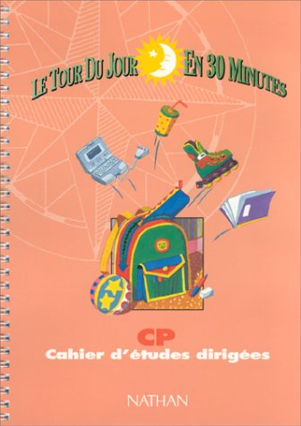 Le tour du jour en 30 minutes CP. Cahier d'élève, cycle 2, niveau 1 book