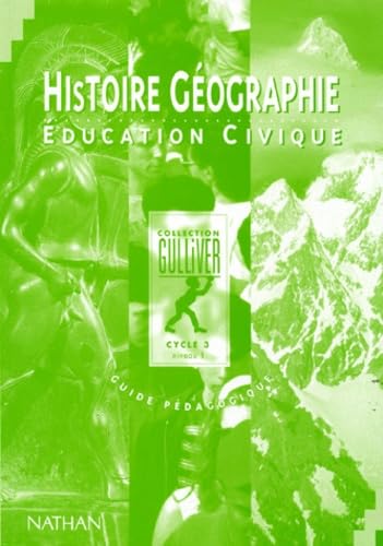 Histoire-Geographie Education Civique Cycle 3 Niveau 1. Guide Pedagogique Books