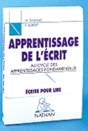 Apprentissage de l'écrit, Grande Section/CP/CE1. Ecrire pour lire book