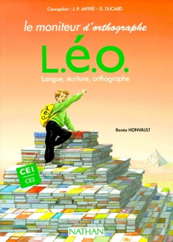 L.E.O. Langue, Ecriture, Orthographe Ce1. Le Moniteur D'Orthographe Books