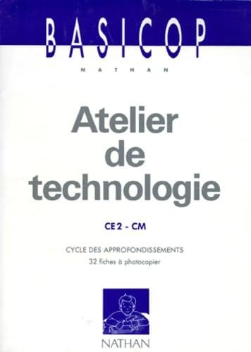 Technologie, CE2/CM. 32 fiches à photocopier (basicop) book
