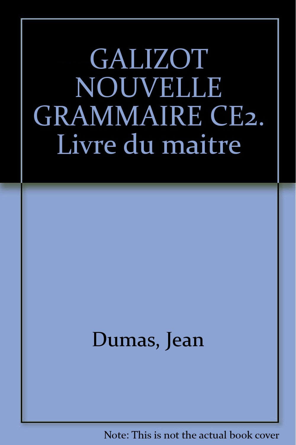 Galizot Nouvelle Grammaire Ce2. Livre Du Maitre Books