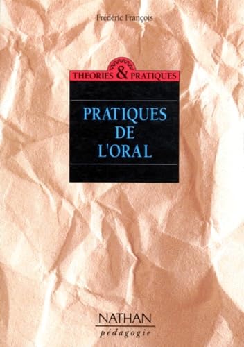 Pratiques de l'oral : dialogue, jeu et variations des figures du sens Books