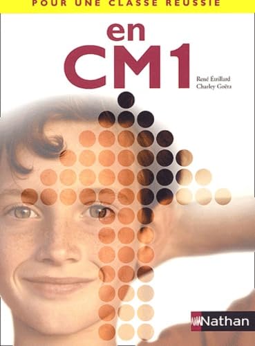 POUR UNE CLASSE REUSSIE EN CM1: Livret pédagogique Learning & Reference