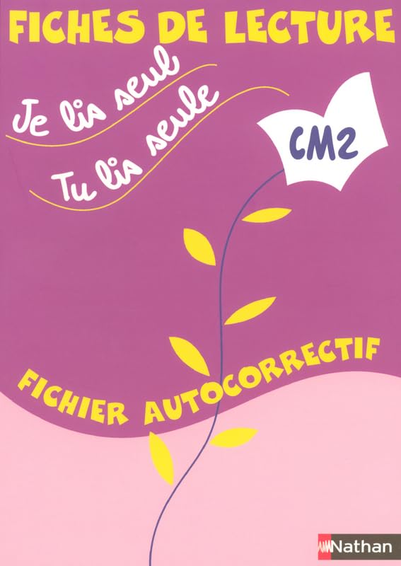 JE LIS SEUL FICHIER AUTOCORRECTIF CM2 2005: Fiches de lecture CM2 Education & Training