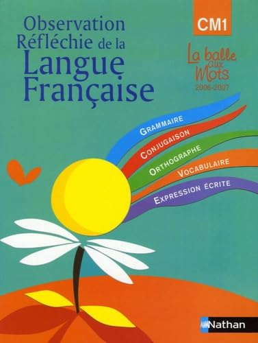 La Balle Aux Mots: Observation Reflechie De La Langue Francaise - Manuel Cm1 Foreign Languages ​​& Dictionaries
