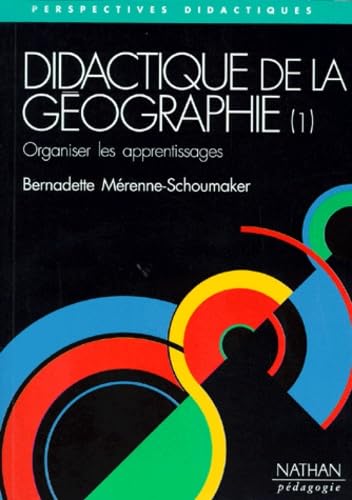 Didactique de la géographie, tome 1 : Orqaniser les apprentissages book