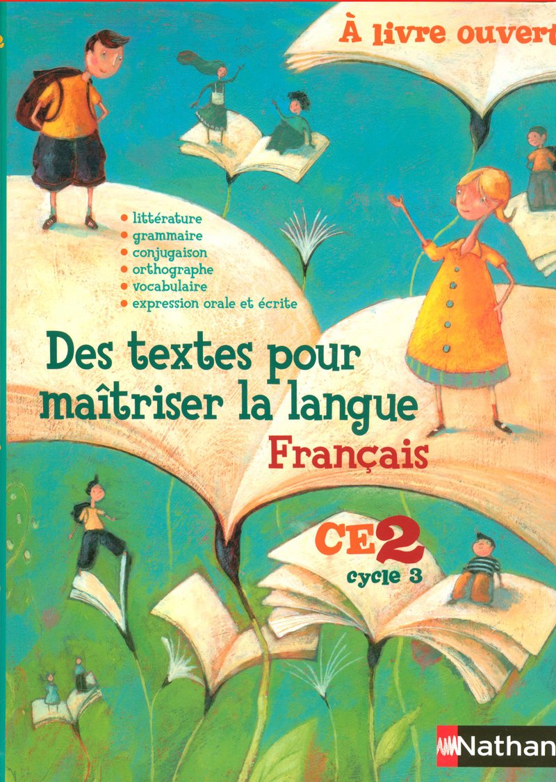 A livre ouvert. Français CE2, cycle 3. Per le Scuole elementari Education & Training