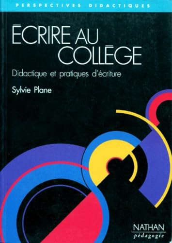 Didactique Et Pratiques D'Ecriture. Ecriture Au College book