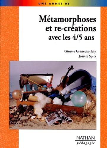 Métamorphoses et ré-créations avec les 4-5 ans book