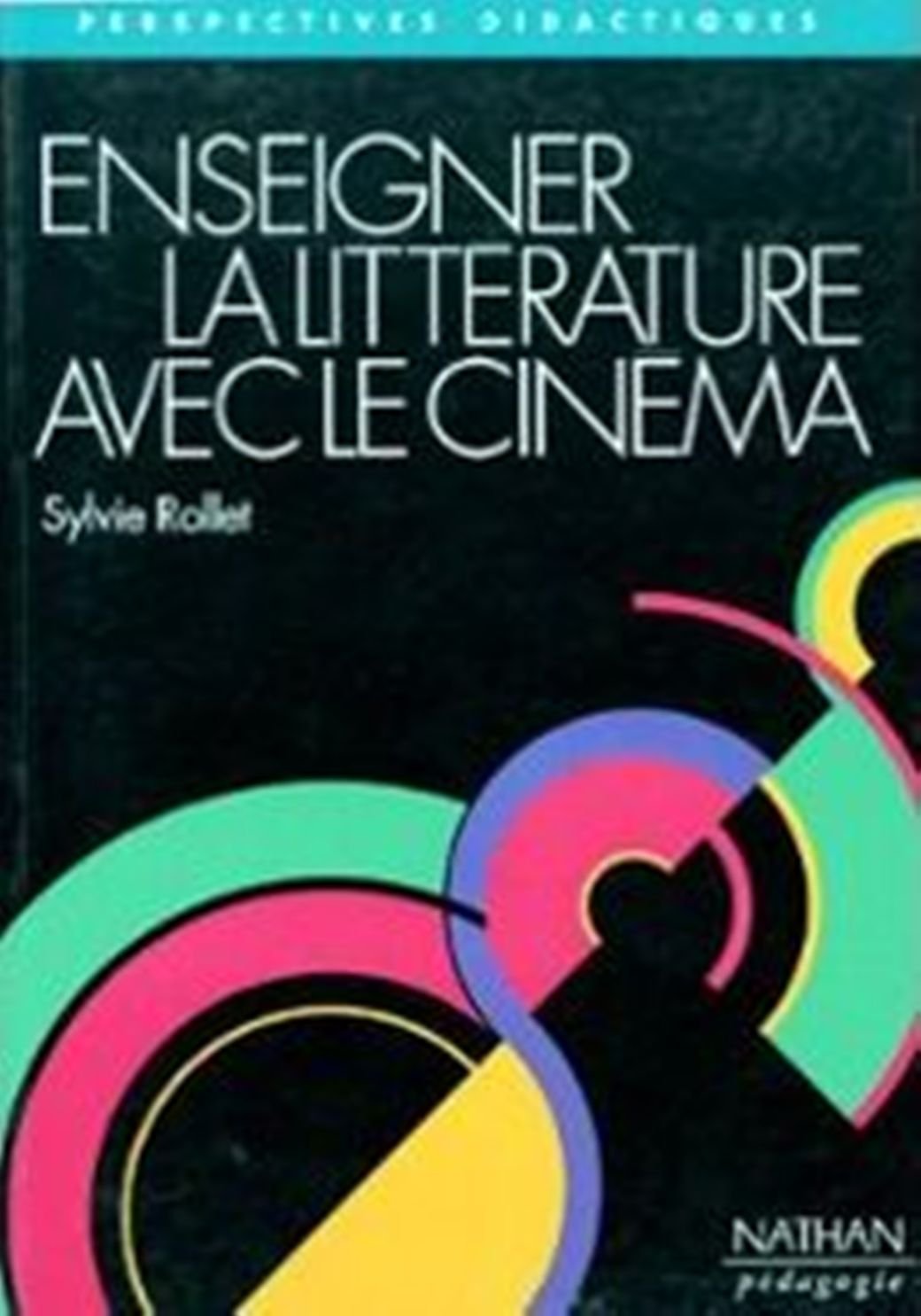Enseigner la littérature avec le cinéma book