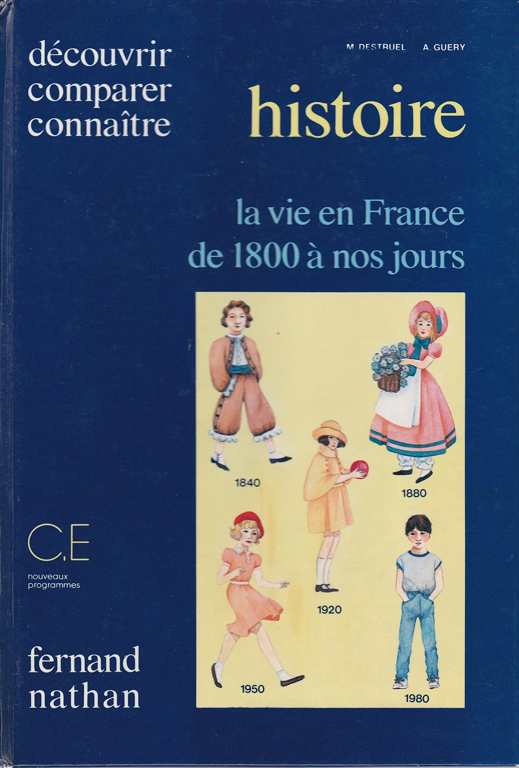 Histoire, la vie en France de 1800 à nos jours : C.E., livre de l'élève book