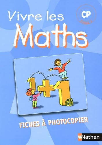 Vivre les Maths CP: Fiches à Photocopier Programmes 2002 Books