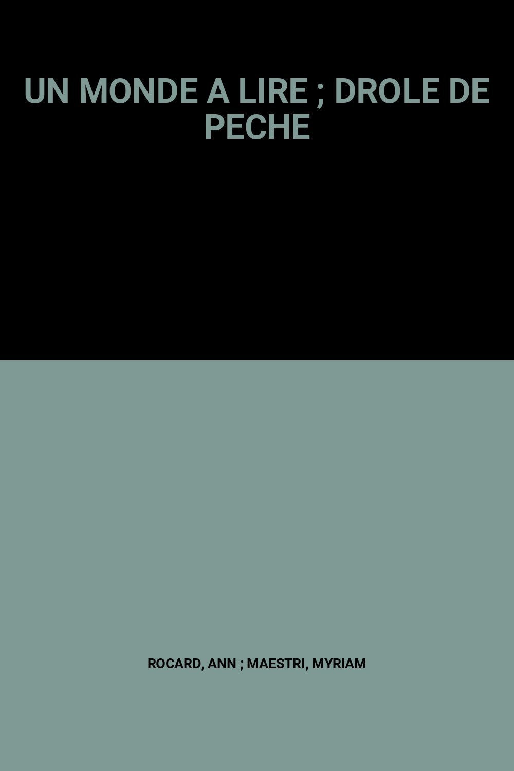 UN MONDE A LIRE ; DROLE DE PECHE Books