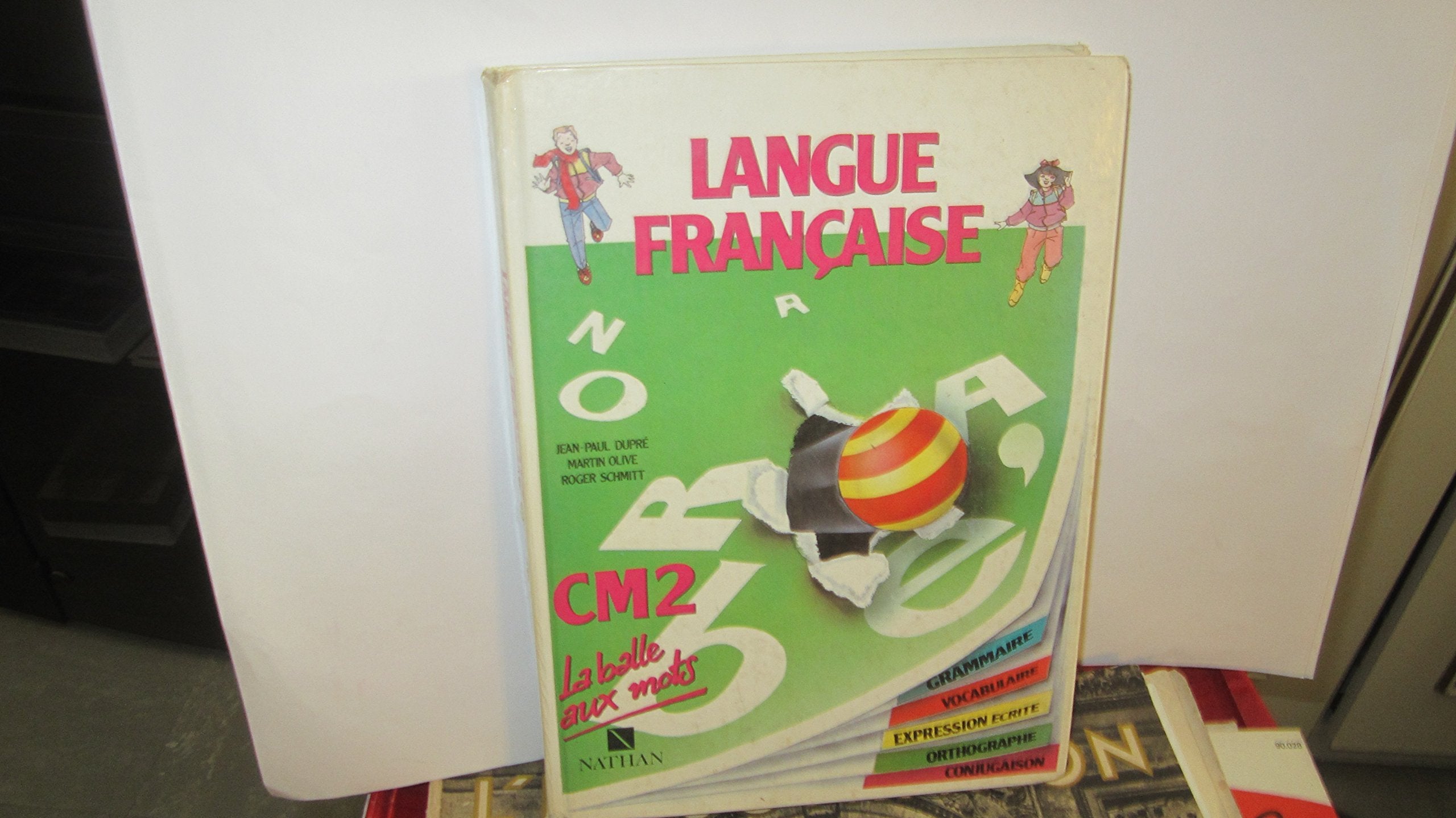 Langue Francaise Cm2. Grammaire, Vocabulaire, Expression Ecrite, Orthographe, Conjugaison Books