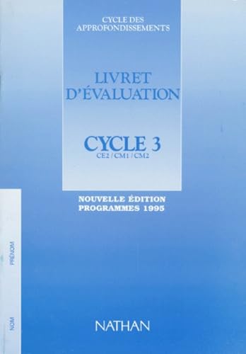 Livret D'Evaluation Cycle 3 Ce2/Cm1/Cm2. Edition Progammes 1995 Books