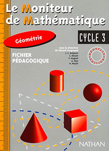 Le moniteur de mathématique, géométrie, cycle 3 : fichier du maître Books