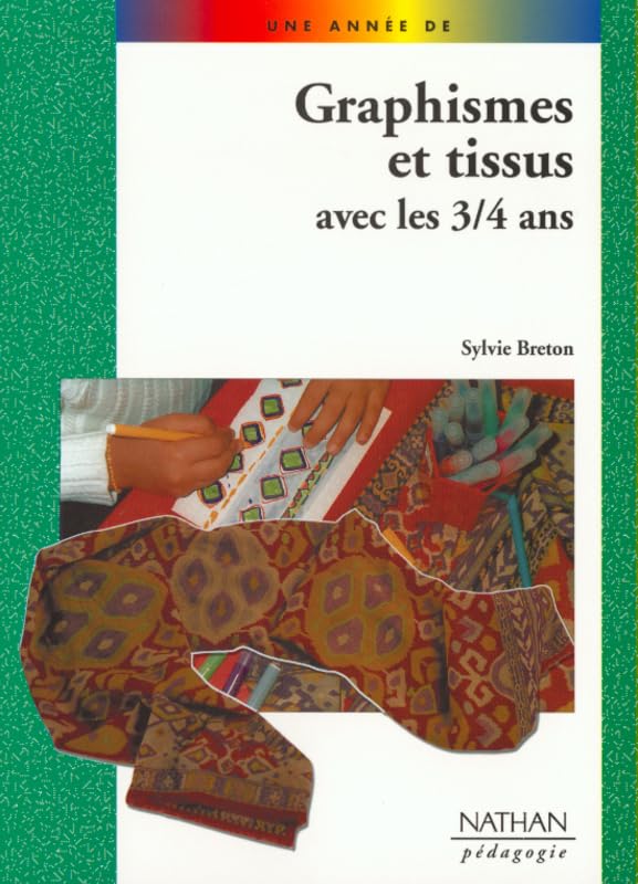 GRAPHISMES ET TISSUS AVEC LES 3 4 ANS Learning & Reference