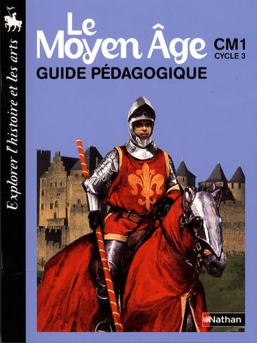 Le Moyen Age CM1, Cycle 3: Guide pédagogique book