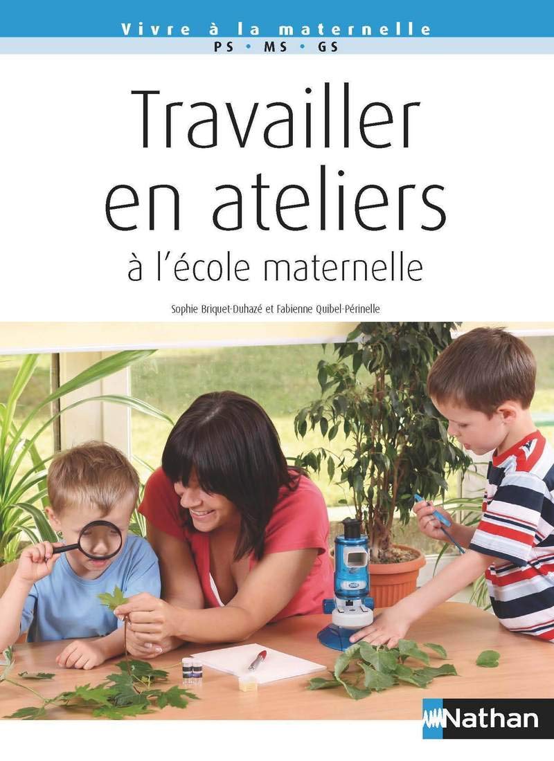 Travailler en ateliers à l'école maternelle Learning & Reference